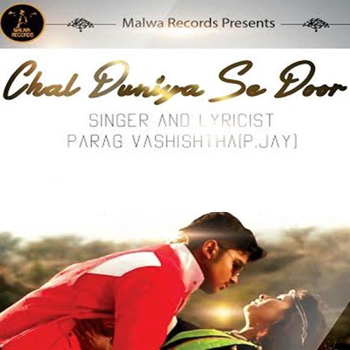 Chal Duniya Se Door - Parag Vashishtha