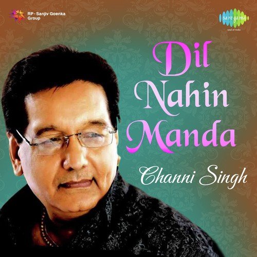 Chup Kar Ke Jindriye - Channi Singh