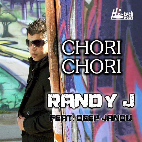 Chori Chori - Randy J, Deep Jandu