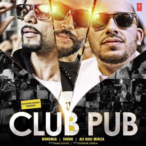 Club Pub - Ali Quli Mirza, Bohemia, Sukh-E Muzical Doctorz