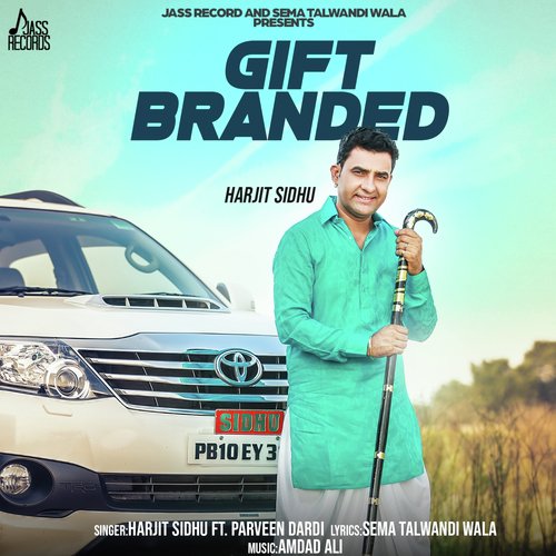 Gift Branded - Harjit Sidhu, Parveen Dardi