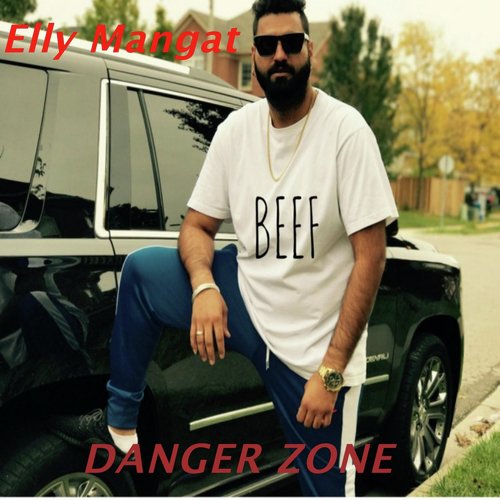 Danger Zone - Elly Mangat