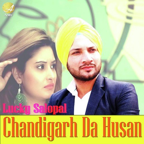 Chandigarh Da Husan - Lucky Salopal