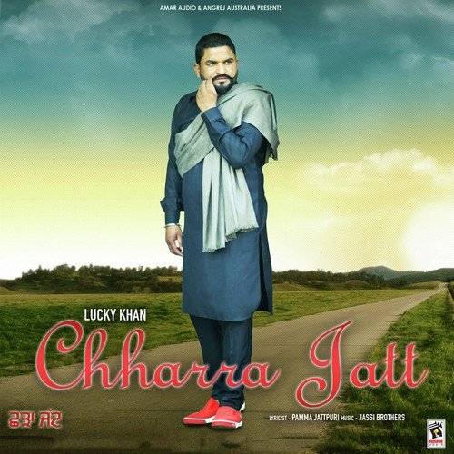 Chharra Jatt - Lucky Khan