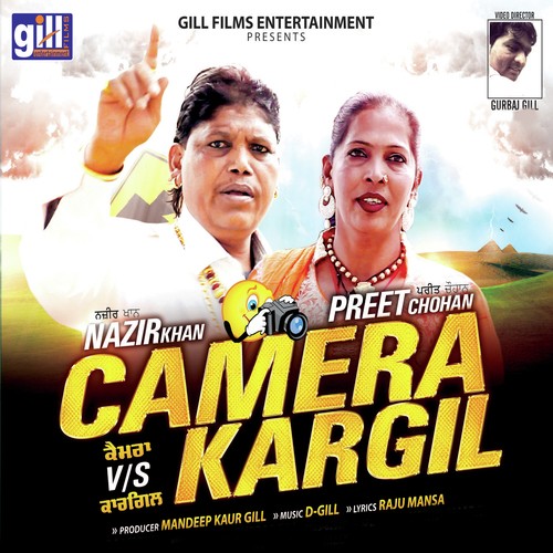 Camera VS Kargil - Nazir Khan, Preet Chohan, Nazir Khan, Preet Chohan