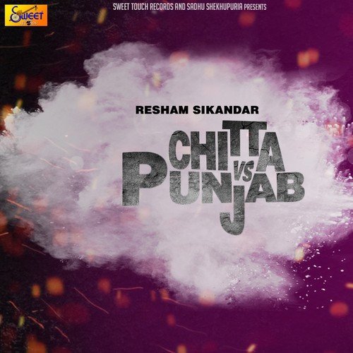 Chitta vs. Punjab - Resham Sikandar