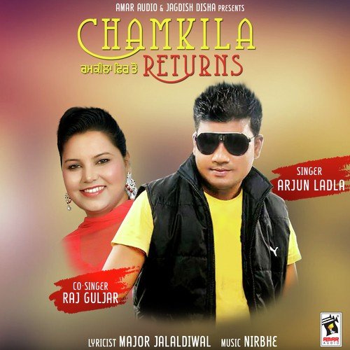 Chamkila Returns - Arjun Ladla, Raj Guljar