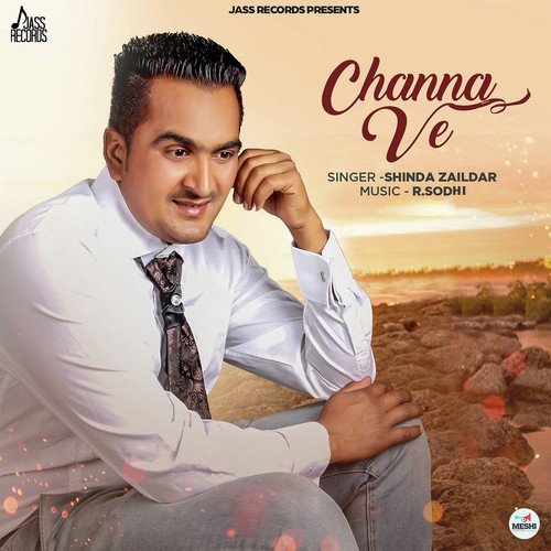 Channa Ve - Shinda Zaildar