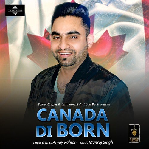Canada Di Born - Amay Kahlon