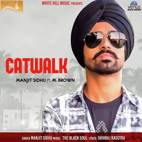 Catwalk - Manjit Sidhu, M. Brown