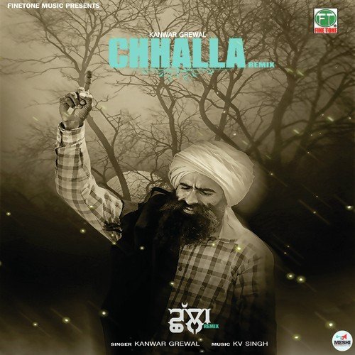 Chhalla Remix - Kanwar Grewal