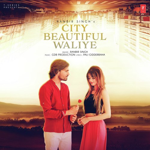City Beautiful Waliye - Ranbir Singh
