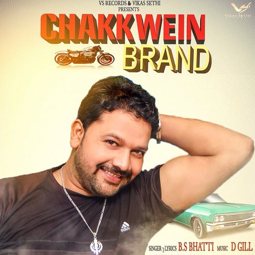 Chakkwein Brand - B.S Bhatti