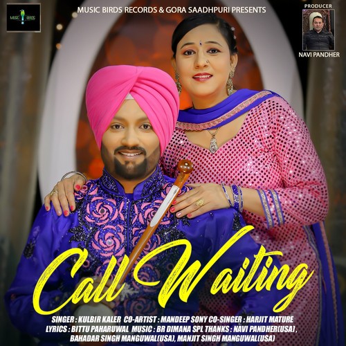 Call Waiting - Kulbir Kaler, Harjit Mature