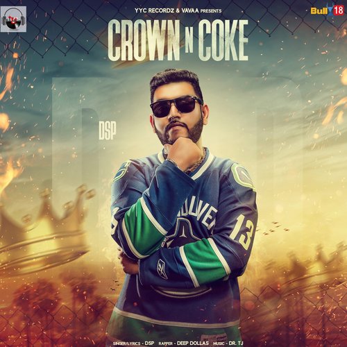 Crown N Coke - D.S.P, Deep Dollas