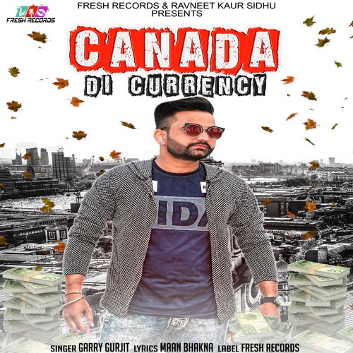 Canada Di Currency - Garry Gurjit