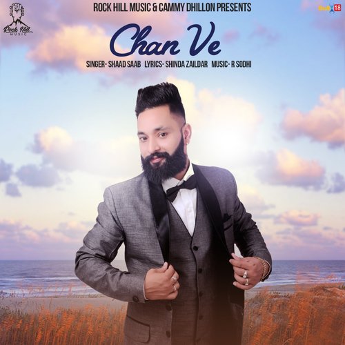 Chan Ve - Shaad Saab