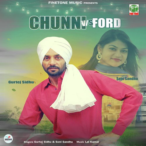 Chunni Vs Ford - Gurtej Sidhu, Soni Sandhu