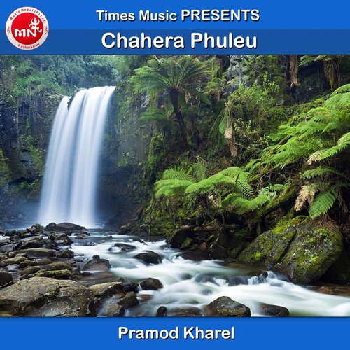 Chahera Phuleu - Pramod Kharel
