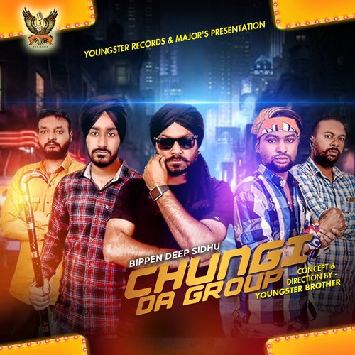 Chungi Da Group - Bippendeep Sidhu