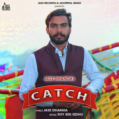 Catch - Jass Dhanoa