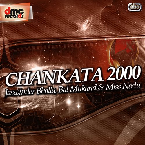 Chankata 2000 Pt. 1 - Jaswinder Bhalla, Bal Mukand amp Miss Neelu