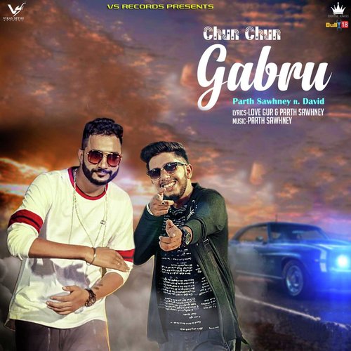 Chun Chun Gabru - Parth Sawhney, David