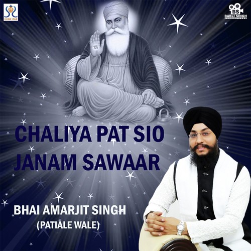 Chaliya Pat Sio Janam Sawaar - Bhai Amarjit Singh