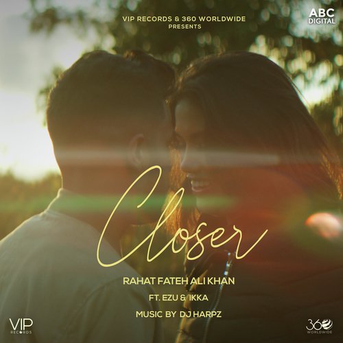 Closer - Rahat Fateh Ali Khan, Harpz, Ikka, Ezu