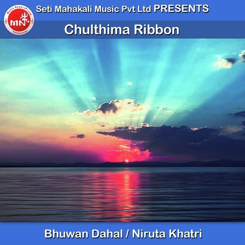 Chulthima Ribbon - Bhuwan Dahal, Niruta Khatri