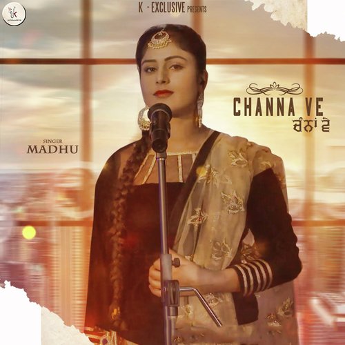 Channa Ve - Madhu