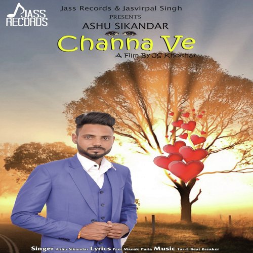 Channa Ve - Ashu Sikander
