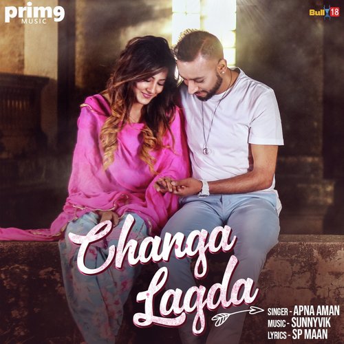 Changa Lagda - Apna Aman