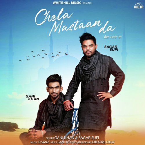 Chela Mastaan Da - Gani Khan, Sagar Sufi