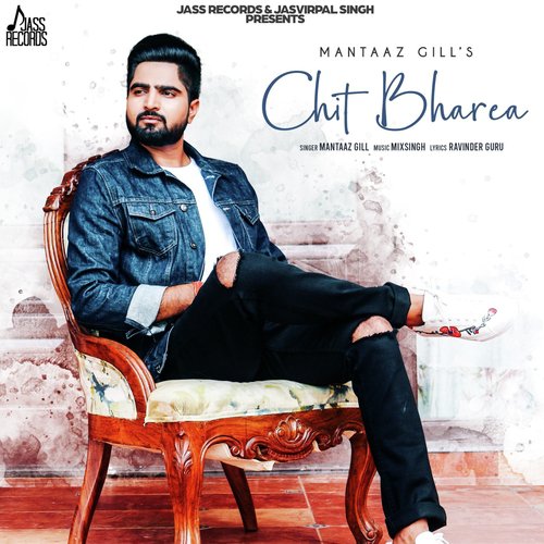 Chit Bharea - Mantaaz Gill