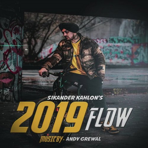 2019 Flow - Sikander Kahlon