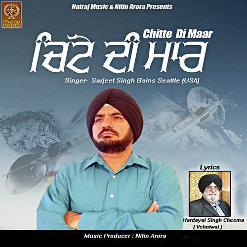 Chitte Di Maar - Sarjeet Singh Bains