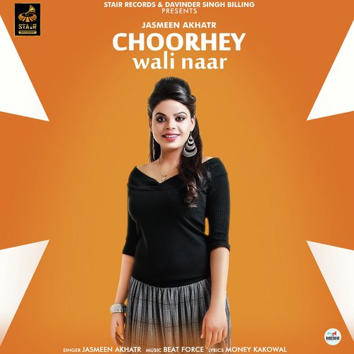 Choorhey Wali Naar - Jasmeen Akhtar