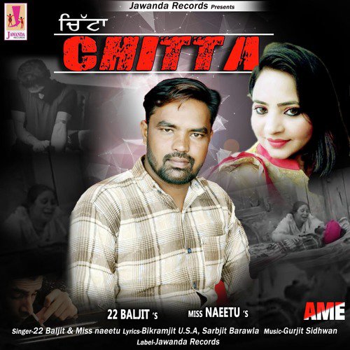 Chitta - Miss Naeetu, 22 baljit