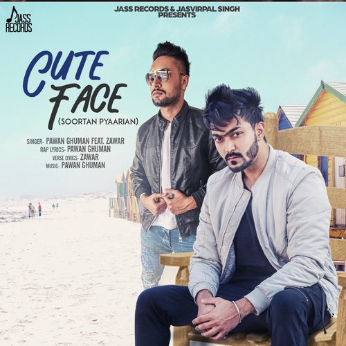 Cute Face (Soortan Pyaarian) - Pawan Ghuman, Zawar