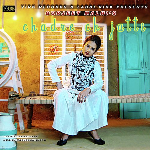 Chadre Ch Jatti - Gurjeet Malhi