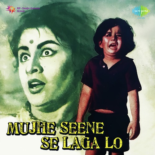 Mujhe Seene Se Laga Lo - Chitragupta