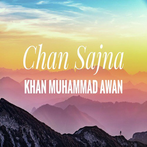 Chan Sajna - Khan Muhammad Awan
