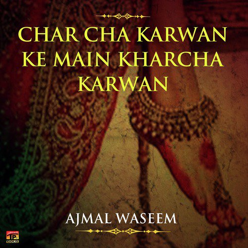 Charcha Karawan Ke Main Charcha - Ajmal Waseem