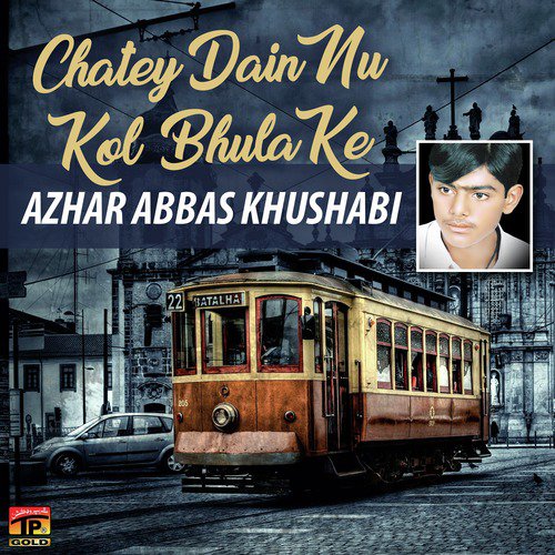 Chitty Dei Nu Kol - Azhar Abbas Khushabi