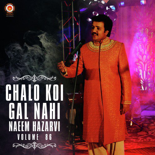 Challa Meda Je Dhola - Naeem Hazarvi