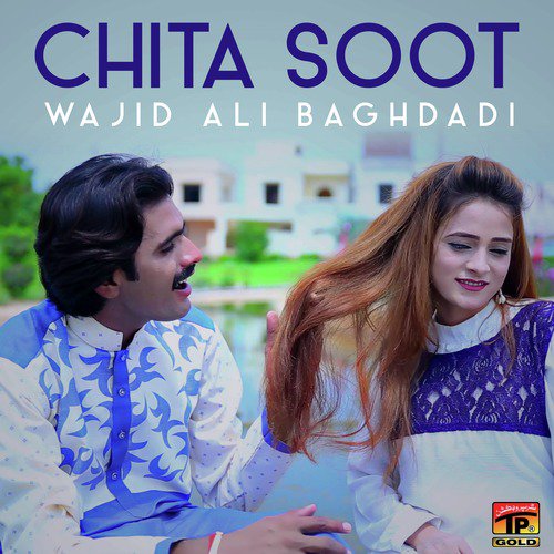Chita Soot - Wajid Ali Baghdadi