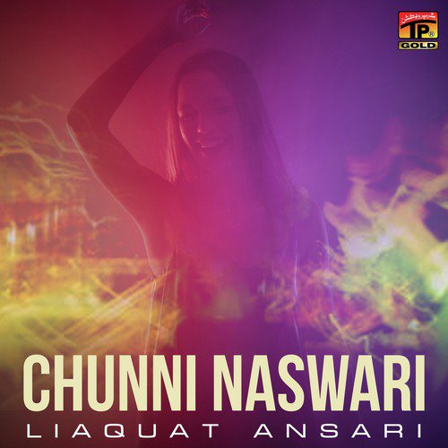 Chunni Naswari - Liaquat Ansari