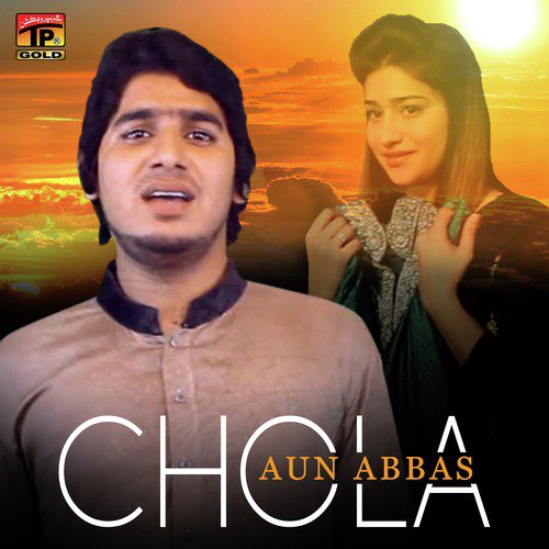 Chola - Aun Abbas