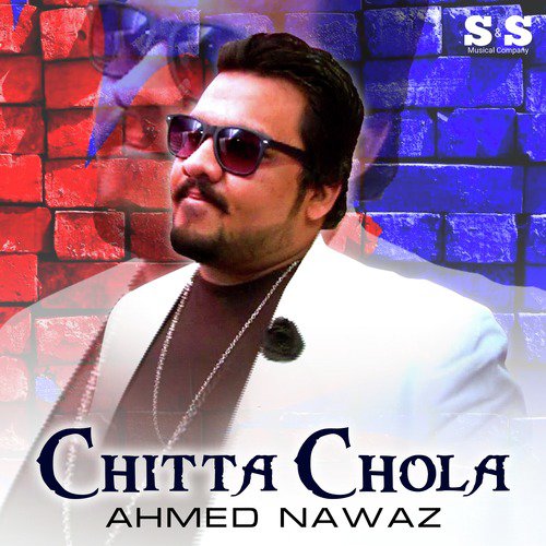 Chitta Chola - Ahmed Nawaz